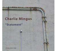 MINGUS,CHARLIE - Statement