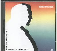 Mingus Dynasty - Reincarnation