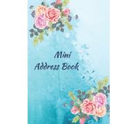 Mini Address Book: Address book with tabs, to record phone numbers, addresses, emails, birthdays and important dates