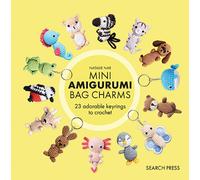 Mini Amigurumi Bag Charms : 23 Adorable Keyrings to Crochet