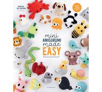 Mini Amigurumi Made Easy : 25 Quick & Easy Animal Crochet Patterns