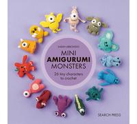 Mini Amigurumi Monsters : 26 Tiny Characters to Crochet