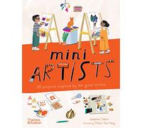 Mini Artists: 20 projects inspired by the great artists (Mini Artists)