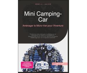 Mini Camping-Car: Aménager le Micro-Van pour l'Aventure