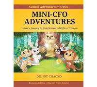 Mini-CFO Adventures: A Kid’s Journey to Chief Financial Officer Wisdom