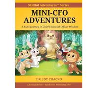 Mini-CFO Adventures: A Kid's Journey to Chief Financial Officer Wisdom (Skillful Adventures(tm))