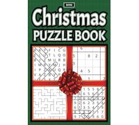 Mini Christmas Puzzle Book: 100 Mixed Puzzles And Solutions | Sudokus, Number Searches, Mazes and Christmas Themed Word Searches | Compact 4x6 Inch ... Book Perfect For Kids, Adults, and Seniors