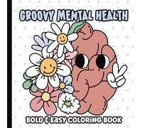 Mini Coloring Book: Big and Simple Groovy Mental Health Coloring Pages for Adults, Teens and Kids | Large and Easy Illustrations for Girls and Boys | 6 x 6 inches