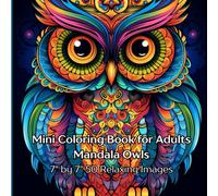 Mini Coloring Book for Adults Mandala Owls: 7" by 7" 50 Relaxing Images