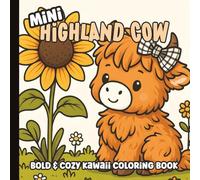 Mini Coloring Book: Kawaii Highland Cows Coloring Pages for Adults, Teens and Kids | Bold and Easy Illustrations for Girls and Boys | 6 x 6 inches