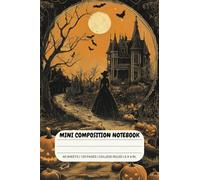 Mini Composition Notebook: College Ruled, Lined Journal for Kids, College, Students, Woman, Man, Small Pocket Size 6.0 x 4.0 in, 60 Sheets / 120 Pages: Spooky Halloween Edition for everyday notes