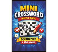 Mini Crossword Puzzle Book: with Easy to Read Print About Mini, Tiny, All Things Small and More | 6x9 inches,120 pages | 50+ Puzzles... Gift for Vacations, Holidays and Relaxation