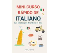 Mini curso rápido de italiano: Guía práctica para defenderse en italia