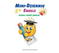 MINI-DZIENNIK EMOCJI: POZNAJ RÓŻNE EMOCJE