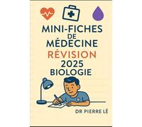 MINI-FICHES DE MEDECINE REVISION 2025 BIOLOGIE