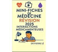 MINI FICHES DE MEDECINE REVISION 2025 TOME 20 INTERACTIONS MEDICAMENTEUSES