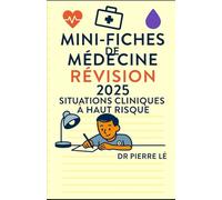 MINI FICHES DE MEDECINE TOME 21 SITUATIONS CLINIQUES A HAUT RISQUE 2025