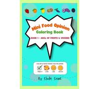 Mini Food Opinion Coloring Book: Book 1 - ABCs of Fruits & Veggies (Food Feelings Series)