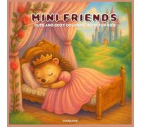 MINI FRIENDS: Cute and Cozy Coloring book for kids