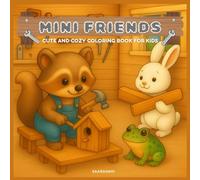 MINI FRIENDS: Cute and Cozy Coloring book for Kids