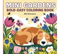 Mini Garden : Bold and Easy Coloring Book , A Relaxing Coloring Adventure with Plants, Flowers, and Cozy Vibes for Adults and Teens Nature Lovers