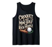 Mini Golf for Rich People Croquet Player Game Croquet Tank Top