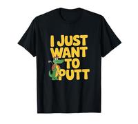 Mini Golf I Just Want to Putt Funny Gator T-Shirt