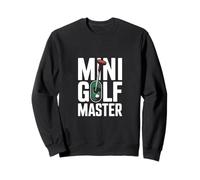Mini Golf Master Funny Crazy Putt Sweatshirt
