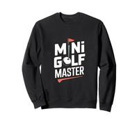 Mini Golf Master Funny Crazy Putt Sweatshirt