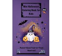 Mini Halloween Coloring Book for Kids: Fun Trick-or-Treat Handout with Spooky Cute Coloring Pages - Pocket-Sized Halloween Activity Book for Ages 3+ Up