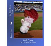 Mini Knit Dolls Book 9: Little People In The Sports Arena