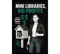 Mini Libraries, Big Profits: Your Guide to Passive Income