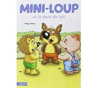 Mini-Loup Et La Dent de Lait (French Edition) by Philippe Matter (2001-08-01)