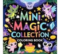 Mini Magic Collection Coloring Book: A Coloring Adventure in a Magical World