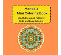 Mini Mandala Coloring Book: 50 Designs for Stress Relief , Calm & Relaxation, Meditation for adults , teens and Kids: Mindful Mandalas: Adult Coloring for stress relieving , meditation