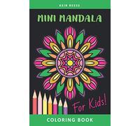 MINI MANDALA COLORING BOOK FOR KIDS: Pocket Size Coloring Book Of Easy Mandalas For Beginners | Portable On-The-Go Coloring Book For Traveling With Kids