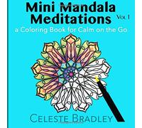 Mini Mandala Meditations Volume I: for Calm on the Go