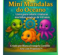 Mini Mandalas do Oceano: “Livro mágico de colorir criaturas marinhas - feito com amor para crianças de 4 a 8 anos”
