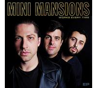 Mini Mansions - Works Every Time EP [VINYL]
