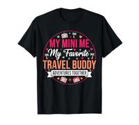 Mini Me Travel Buddy Adventures Mother Daughter Getways T-Shirt