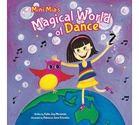 Mini Mia's Magical World of Dance!: Join Mini Mia on an adventure into music & dance! Bright, fun & funky, inspiring kids in fitness. Find her dancing ... record page to keep your memories alive!
