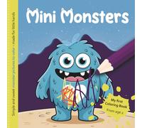 Mini Monsters: Simple and sweet monster pictures to color - made for little hands from 2 years