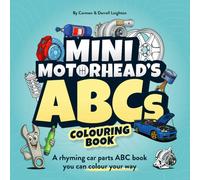 Mini Motorhead’s ABCs - Colouring Book (Black & White Edition): A rhyming car parts ABC book you can colour your way (Mini Motorheads Series)