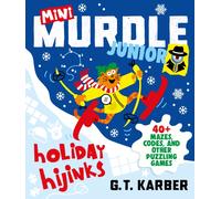Mini Murdle Junior: Holiday Hijinks : 40+ Mazes, Codes, Word Searches and Other Brilliant Puzzles