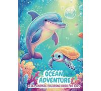 Mini Ocean Adventure: A Sea Animal Coloring Book: Travel-Sized Edition for Toddlers, Preschoolers & Kids Ages 2-10 (Color & Grow: Creative Coloring, Puzzle & Activity Books for Curious Kids)