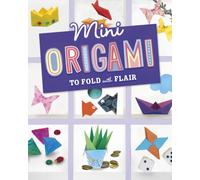 Mini Origami to Fold with Flair