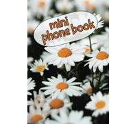 Mini Phone Book with Daisies: Cute address & telephone book with flowers, 4” x 6”