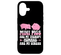 Mini pigs Are My Therapy Humans Are My Stress Case for iPhone 17