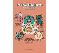 Mini Pixie Palette Boho Bloom Earthy and Soft Tone Color Palette Book: A Travel size Neutral and Earthy Color Palette Book for Artists, Colorists and Creatives