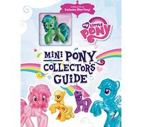 Mini Pony Collector's Guide (My Little Pony)